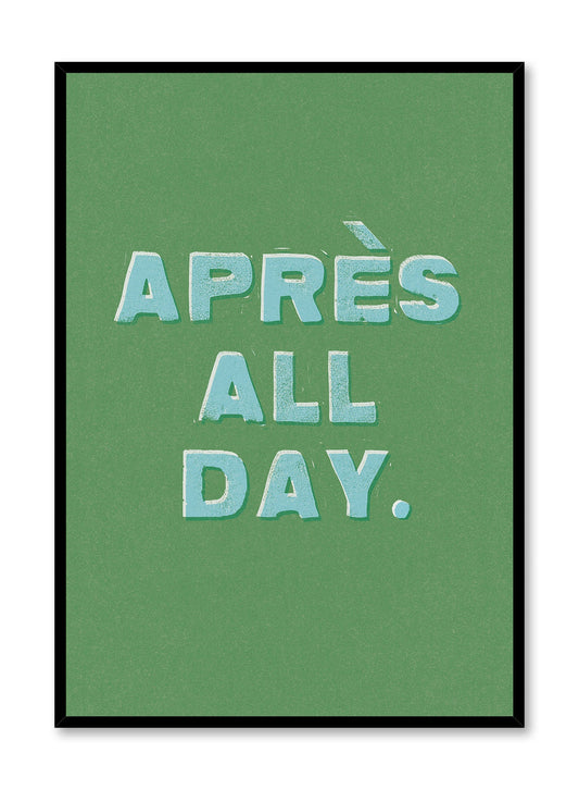 Après All Day Long, Poster